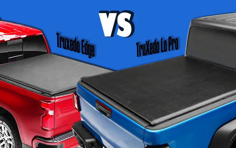 TruXedo Lo Pro vs Edge